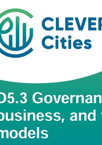Clever Cities - Governance, business and finance models Clever Cities - Governance, business and finance models